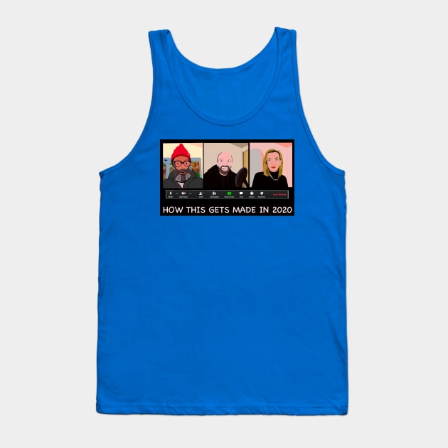 How This Gets Made in 2020 - HDTGM Tank Top by Charissa013